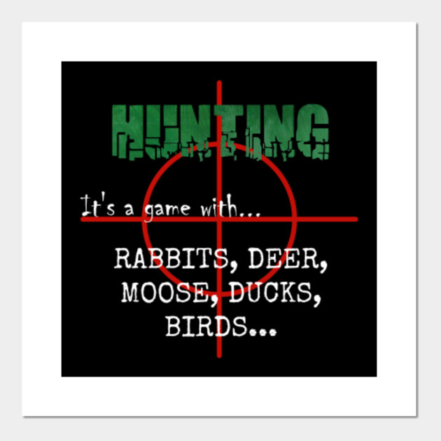 Hunting is a Game
